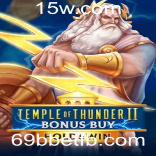 Descubra a Emoção de Temple of Thunder II Bonus Buy no 69bbet